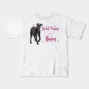 Great Danes make me Happy! Especially for Great Dane owners! Kids T-Shirt